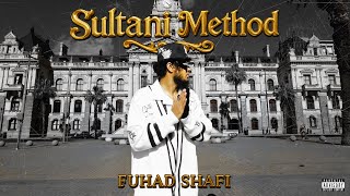 Fuhad Shafi - Sultani Method | Prod. By SnareByt