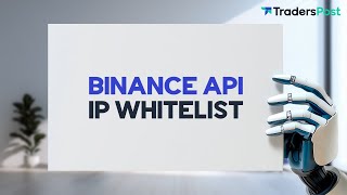 BINANCE API IP Whitelisting