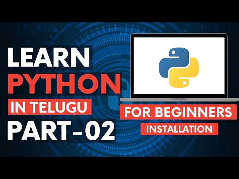 Python For Beginners In Telugu | Python Installation Tutorial  In Telugu | Python Tutorial [PART-02]