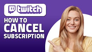 How to Cancel Subscription on Twitch! (Quick & Easy)