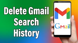 How To Clear Gmail Search History 2022 | Delete Your Search History In Gmail Mobile App