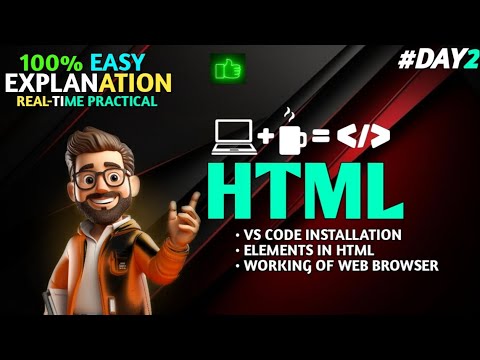 ELEMENTS IN HTML • VS CODE INSTALLATION & WEB BROWSER | WEB DEVELOPMENT COURSE - LEC 02 | #DAY02
