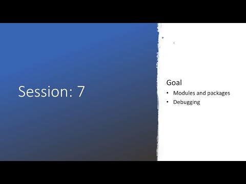 Python boot camp | Session 7 | Packages, modules and debugging