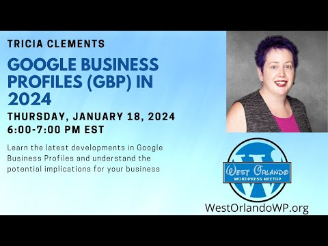 Tricia Clements - Google Business Profiles (GBP) in 2024