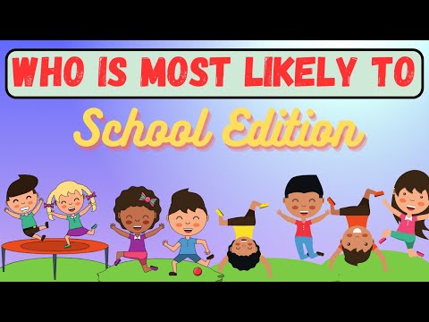 Who's Most Likely To | School Edition | Hot Quiz