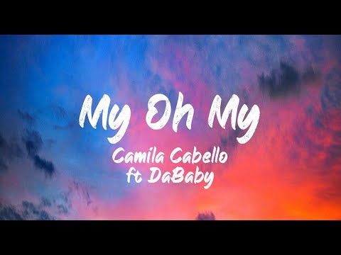 Camila Cabello ft DaBaby - My Oh My (Lyrics) | BUGG Lyrics