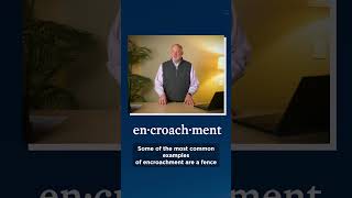Real Estate Defined: What is an Encroachment? #realestatedictionary