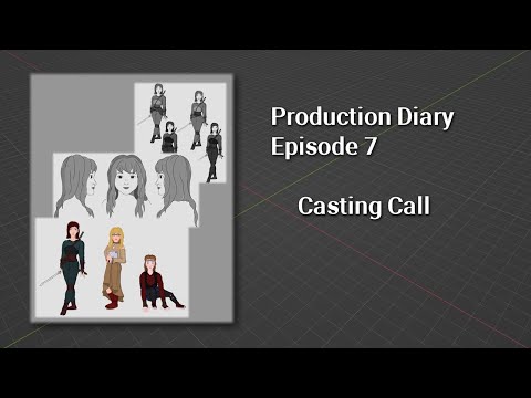 Production Diary 007-Casting Call