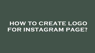 How to create logo for instagram page?