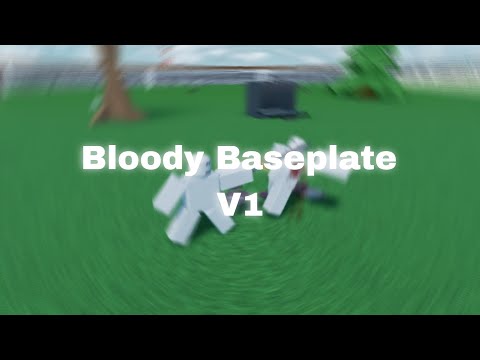 Bloody Baseplate Script V1