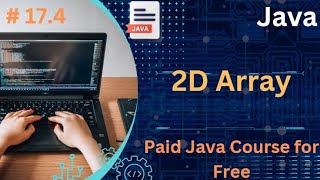 2D array in java |#17.4 | Complete Java tutorial for free