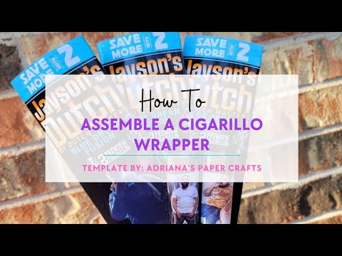 How To Assemble: Cigarillo Wrappers