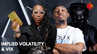 Implied Volatility & The VIX