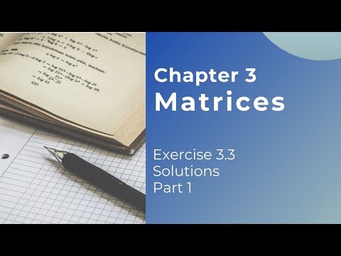 Class 12 Maths NCERT Ch 3 Matrices Ex 3.3 solutions || From Ques 1 to Ques 6