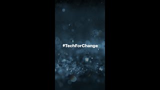 Tech drives Change. #TechForChange