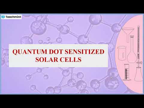 QDSSC | Quantum Dot Sensitized Solar Cells  | QDSC