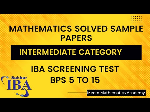IBA Solved Mathematics sample papers | IBA screening Test BPS 5 to 15 Preparation |  INTER CATEGORY