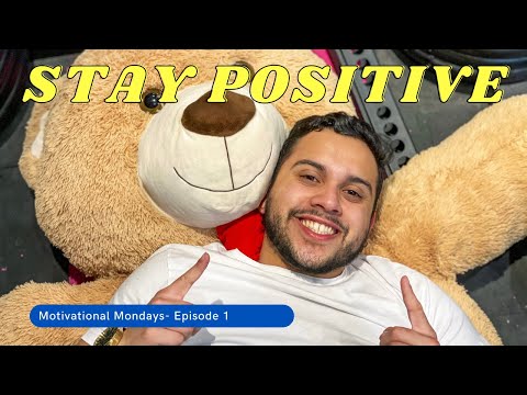 How to maintain positive mindset - Motivational Monday