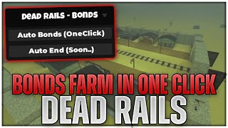 [🔥NEW] Dead Rails Script Hack | AUTO BONDS IN ONE CLICK!
