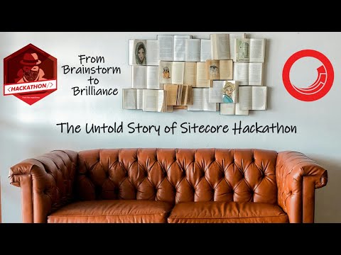 From Brainstorm to Brilliance The Untold Story of Sitecore Hackathon - PGHSUG