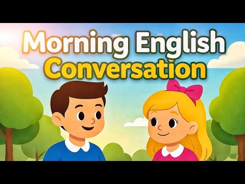 Morning English Conversation | Daily English Speaking Practice | Easy English Dialogue