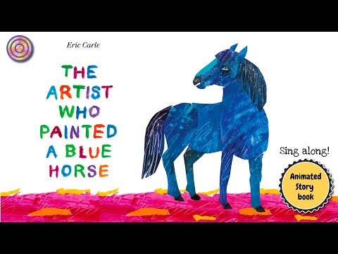 The Artist Who Painted a Blue Horse | Animated Book | Sing along