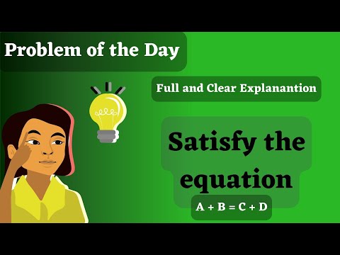 Satisfy the equation | GeeksForGeeks | potd - 31 oct | A + B = C + D