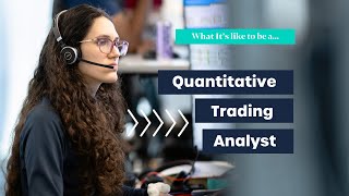 What It’s Like to Be a Quant Trading Analyst