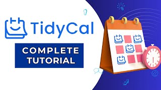 TidyCal Complete Tutorial 2025. Best Meeting Appointments & Scheduling App. How to Setup Tidycal