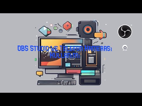 OBS Studio, Telefon Kamerası ve Masaüstü video nasıl çekilir?