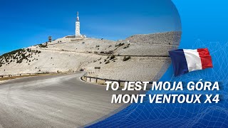 "TO JEST MOJA GÓRA!" MONT VENTOUX X4
