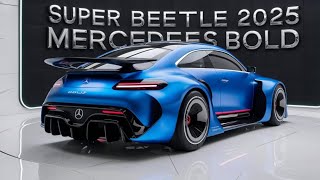 "2025 Super Beetle Mercedes Bold – The Icon Reborn!"