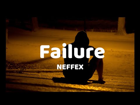 NEFFEX - Failure [ Lyrics Video ]