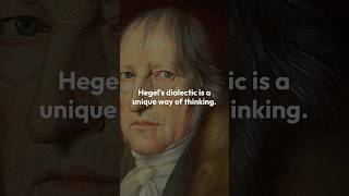 Hegel's dialectic is a unique way of thinking