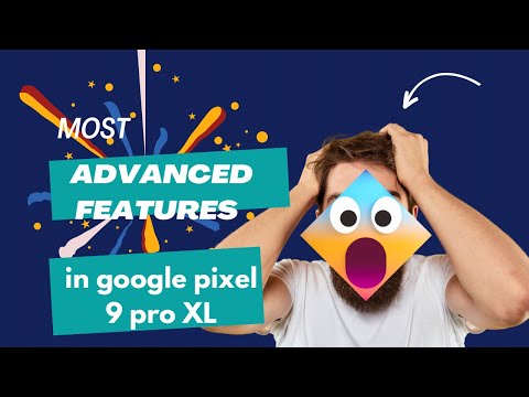 Most advanced Feature's in google pixel 9 pro XL