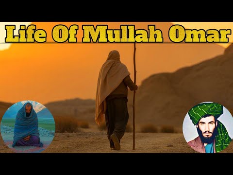 Life of Mullah Muhammad Omar | The Outstanding Personality