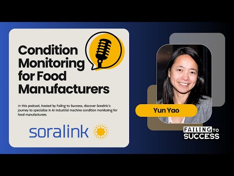 Revolutionizing Food Manufacturing with AI: Soralink on the Failing to Success Podcast