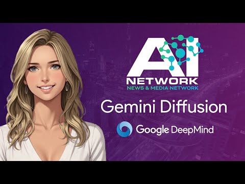AI Network News - Exploring Google DeepMind's Gemini Diffusion