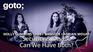 Security & DevEx: Can We Have Both? • Abby Bangser, Adrian Mouat & Holly Cummins • GOTO 2025
