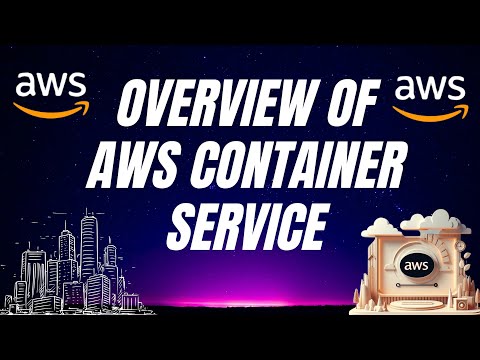 AWS Container Services: A Comprehensive Overview #containers #eks #docker