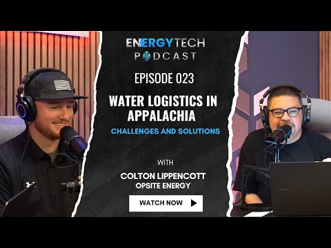 Ep. 023 - Water Logistics in Appalachia - Challenges and Solutions - Record 600 Trucks in 24 Hours!