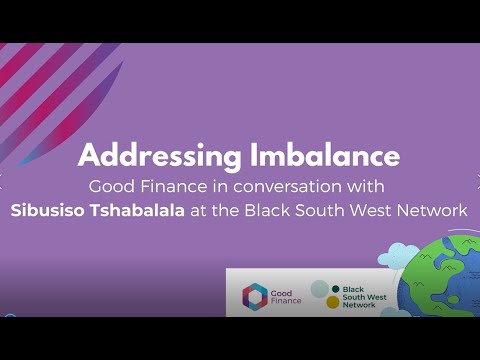 Good Finance in conversation with Sibusiso Tshabalala at Black South West Network