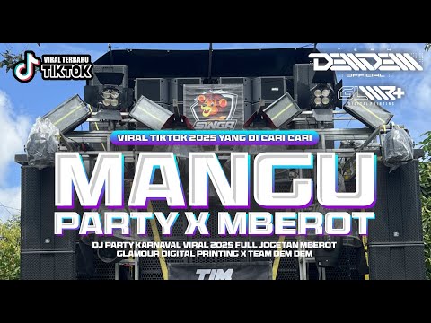DJ MANGU PARTY X MBEROT FULL BASS TERBARU 2025 - GLAMOUR DIGITAL PRINTING X TEAM DEM DEM OFFICIAL