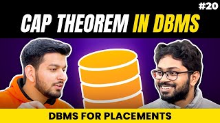 Lecture 20: CAP Theorem in DBMS || DBMS for Placements 2022