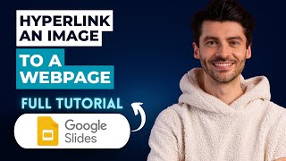 How to Hyperlink an Image to a Webpage in Google Slides [2025 Guide]