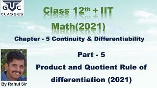 GTC-Class12-Maths-Ch5:Continuity&Differentiability-P5-Product&Quotient Rule of differentiation(2021)