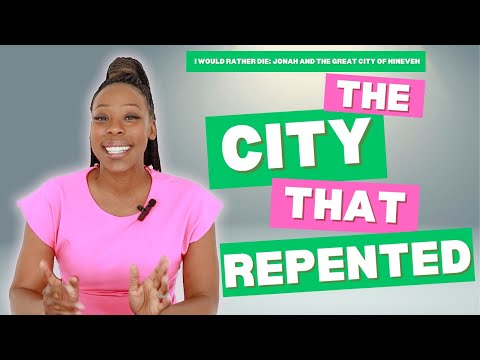 Jonah Chapter 9: The City That Repented