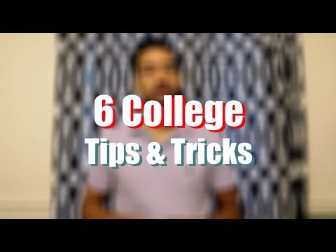 6 College Tips and Tricks