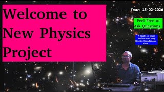 [13-02-2026]  Welcome to the New Physics Project - Live Streaming- Joseph George