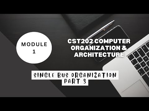 CST202 Single bus Organization Part 3-CST202 Computer Organization-KTU-Module 1